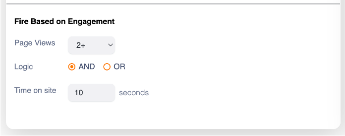 Fire Based on Engagement settings with page views and time on site thresholds